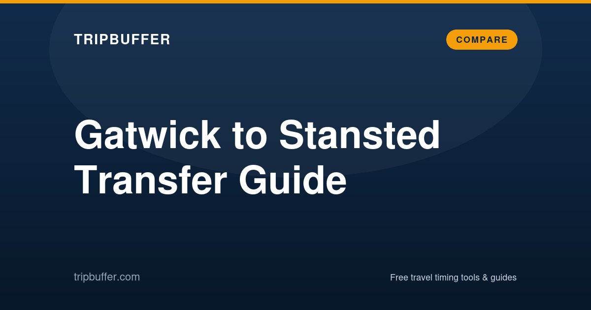 Gatwick to Stansted Transfer Guide — TripBuffer