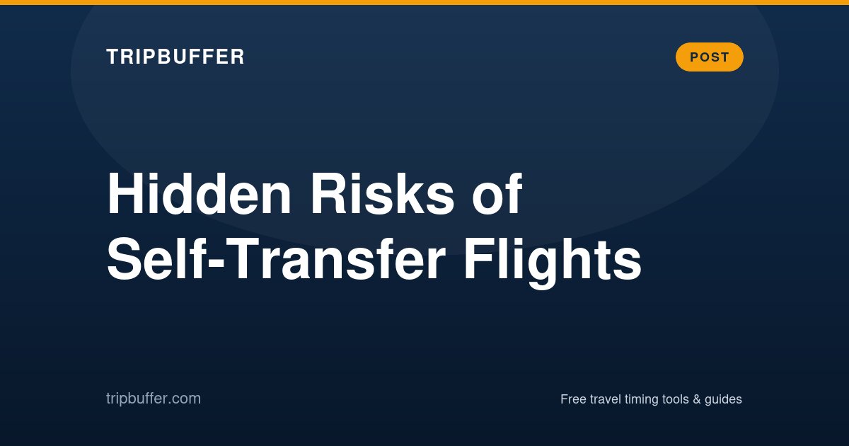 Hidden Risks of Self-Transfer Flights